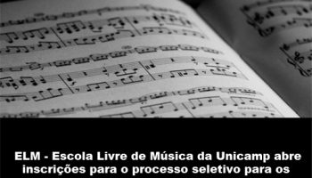 A ELM – Escola Livre de Música da Unicamp abre inscrições para o processo seletivo para os Cursos de Música de 2017.