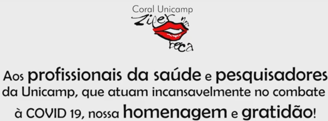 Homenagem virtual do Coral Unicamp Zíper na boca aos profissionais da saúde e pesquisadores da Unicamp