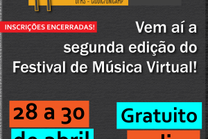 II FESMUVI – Festival de Música Virtual da UFMS e do CIDDIC/UNICAMP