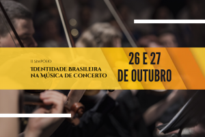 II Simpósio: Identidade Brasileira na Música de Concerto