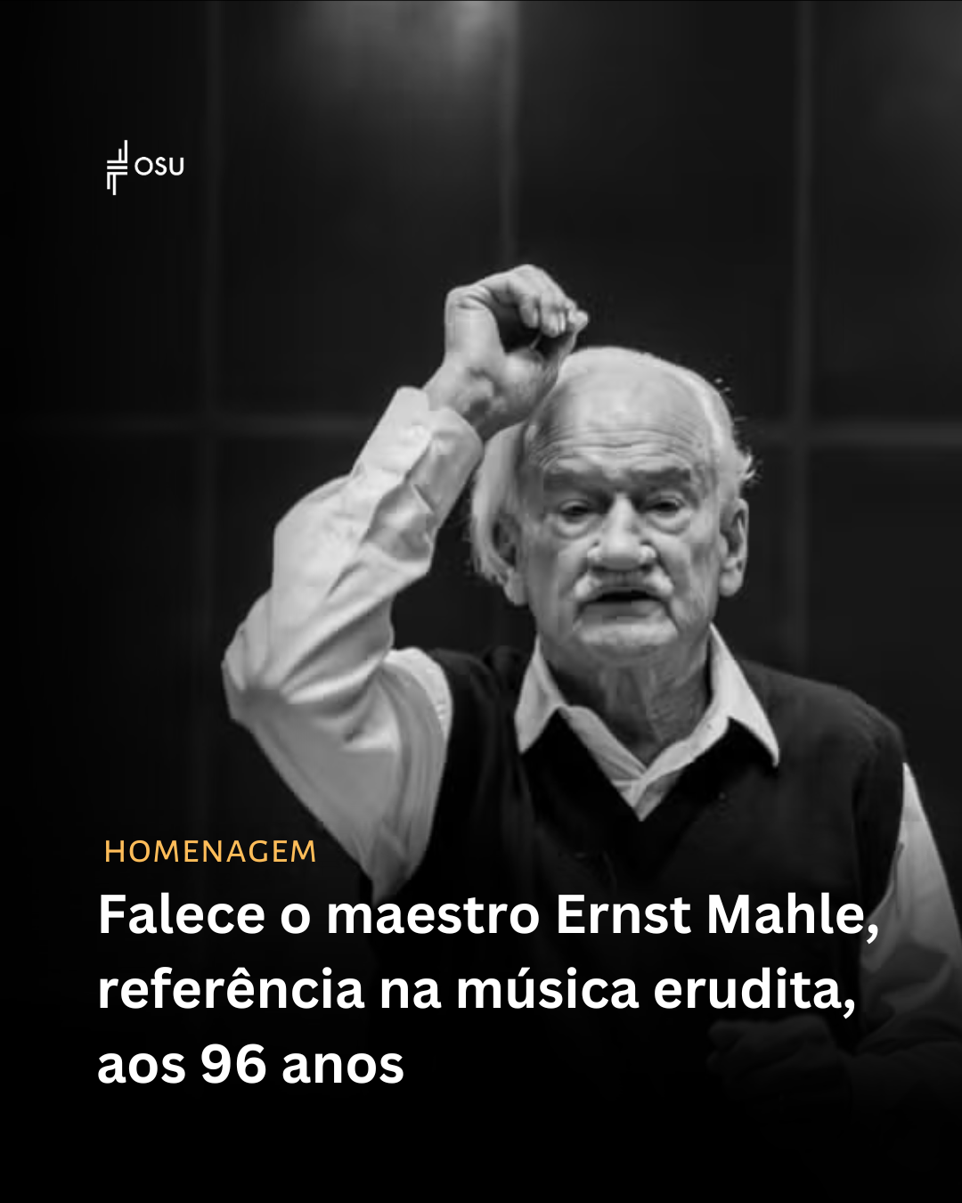 Falece o maestro Ernst Mahle, referência na música erudita, aos 96 anos