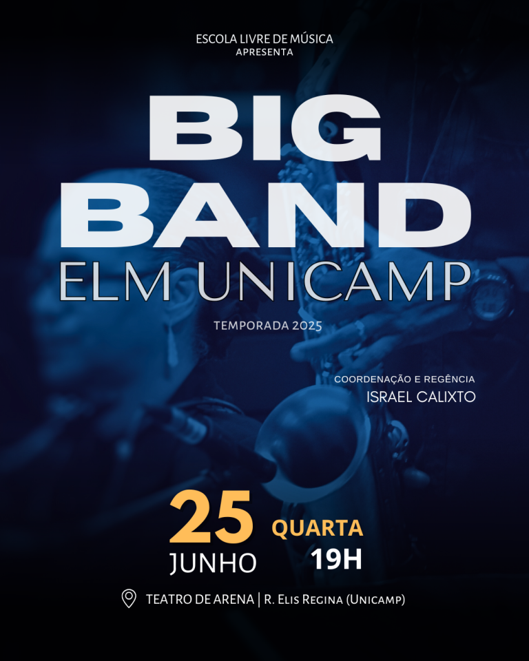 Cartaz - Big Band da Escola Livre de Música da Unicamp (ELM) se apresenta na noite desta quarta-feira, 25 de junho