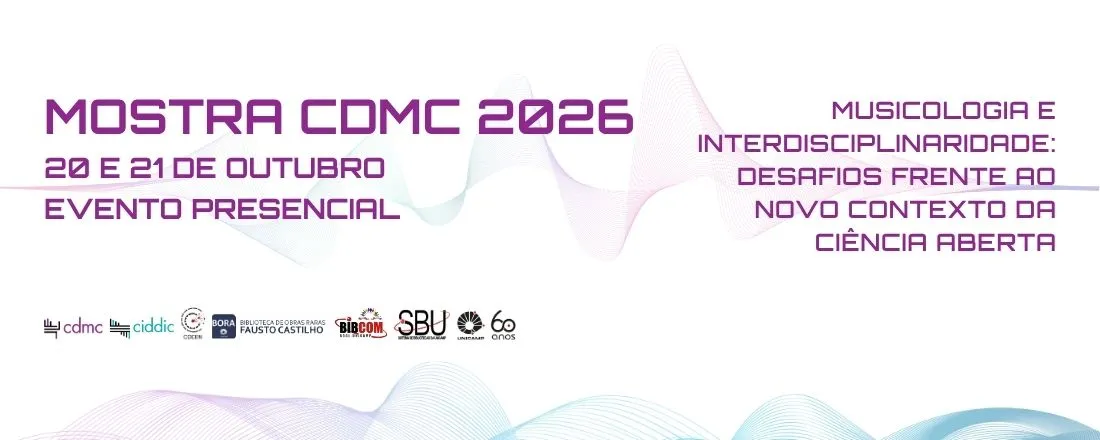 Mostra CDMC Unicamp 2026 discute os desafios da musicologia na era da Ciência Aberta